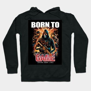 Born to Game, Behind Enemy Line Hoodie